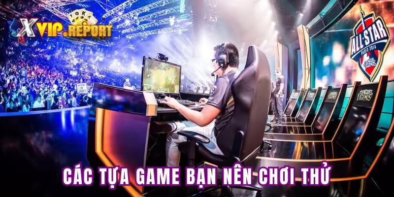 Các trò cược esport nên chơi thử